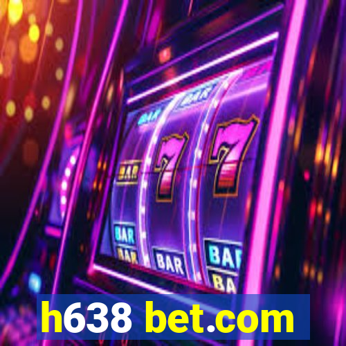 h638 bet.com